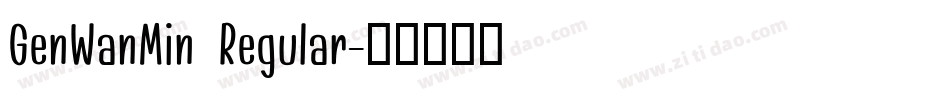 GenWanMin Regular字体转换